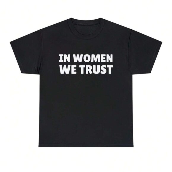 In Women We Trust, Funny Y2k Tee 2000's Celebrity Inspired Meme Tee Gift Shirt - Picture 1 of 4